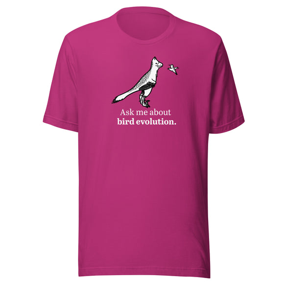 Ask Me About Bird Evolution t-shirt