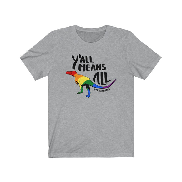 Y'all Means All dinosaur pride unisex t-shirt